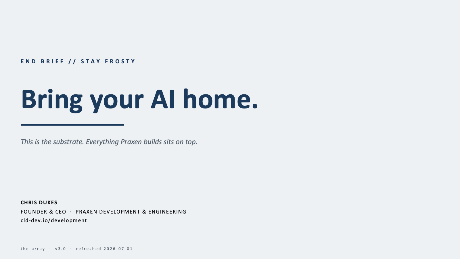 Slide 10 of 10 — End brief: Bring your AI home.